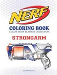 NERF Coloring Book: STRONGARM: Color Your Blasters Collection, N-Strike Elite, Nerf Guns Coloring book