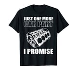 Juste une autre pièce de voiture I Promise Car Tuning T-Shirt