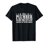 Vintage To Save Time Let's Just Assume I'm Never Wrong T-Shirt