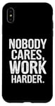 Coque pour iPhone XS Max Personne ne s'intéresse à Work Harder Funny WorkouDesigner