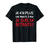 Mens Men's Retirement T-Shirt "Je Suis En Retraite" [French Language] T-Shirt