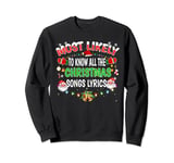Most Likely To Know All The Christmas Songs Lyrics Sweatshirt