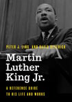 David Deverick - Martin Luther King Jr. A Reference Guide to His Life and Works Bok
