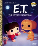 Random House Inc Kaplan, Arie E.T. the Extra-Terrestrial (Funko Pop!) (Little Golden Book)