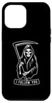 iPhone 15 Pro Max "I FOLLOW YOU" Grim Reaper Death Scythe Mysterious Dark Case