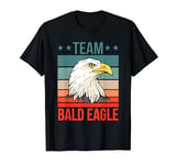 Team Bald Eagle Quote Eagle Bald Eagle T-Shirt