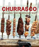 - Churrasco: Grilling the Brazilian Way Bok