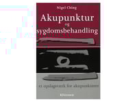 Akupunktur Och Sjukdomsbehandling | Nigel Ching