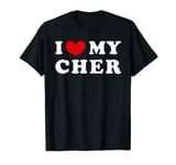 I Love My Cher, I Heart My Cher T-Shirt