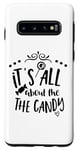 Galaxy S10 It's All About The Candy - Funny Halloween Case