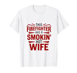 Proud Firefighter Husband - Smokin' Hot Wife Design T-Shirt