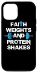 iPhone 13 Pro Funny Faith Weights And Protein Shakes Gym Workout Case