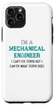 iPhone 11 Pro Funny Saying I'm A Mechanical Engineer Sarcastic Men Women Case
