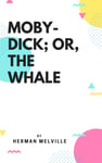 MOBY-DICK; or, THE WHALE.
