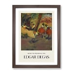 Before The Performance By Edgar Degas Exhibition Museum Painting Framed Wall Art Print, Ready to Hang Picture for Living Room Bedroom Home Office Décor, Walnut A4 (34 x 25 cm)