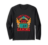Can't Hear You I'm Gaming Game Mode Funny Video Game Meme Long Sleeve T-Shirt