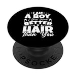 Yes, I Am A Boy I Just Have Better Hair Than You Cadeau pour garçon PopSockets PopGrip Interchangeable
