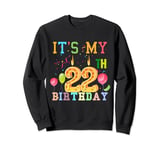 It's My 22th Birthday Outfit Happy Birthday Men Women Sweatshirt