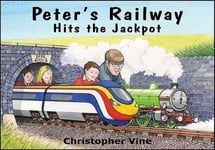 Christopher G. C. Vine - Peter's Railway Hits the Jackpot Bok