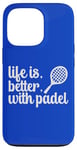 La vie est meilleure avec les sports de raquette de padel Coque pour iPhone 13 Pro