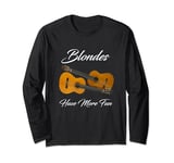 Guitar Lover Blondes Have More Fun Live Music Long Sleeve T-Shirt