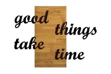 Good Things Take Time Veggdekor - Svart/Valnøtt