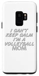 Coque pour Galaxy S9 Je n'arrive pas à garder mon calme, je suis une maman de volley-ball - Volleyball Sports