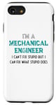 iPhone SE (2020) / 7 / 8 Funny Saying I'm A Mechanical Engineer Sarcastic Men Women Case
