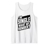 Funny I'm Single Want My Number Vintage Find Boy Girl Couple Tank Top