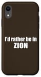 Coque pour iPhone XR Je préfèrerais être dans le parc national de Zion, en Utah