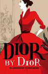 Christian Dior - by The autobiography of Bok