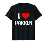 I love DARREN valentine sorry ladies guys heart belongs 3 T-Shirt