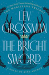 The Bright Sword: A Novel of King Arthur - Bok fra Outland