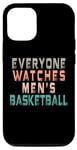iPhone 13 Everyone Watches Men's Basketball Typography Design Case