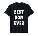 Best Don Ever T-Shirt