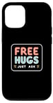 iPhone 14 Pro Free Hugs Just Ask Love Funny Hugging Case