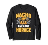 Funny Taco Personalized Name Nacho Average Horace Long Sleeve T-Shirt