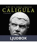 Caligula, Life of a Roman Emperor, Ljudbok