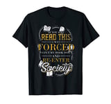 If You Can Read This I Was Forced To Put My Book Down Reader T-Shirt