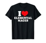 I Heart Elemental Mages, I Love Elemental Mages Custom T-Shirt