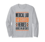 Medical Laboratory Scientist Heroes In Lab, Lab Technician Long Sleeve T-Shirt