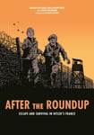 Joseph Weismann - After the Roundup Escape and Survival in Hitler's France Bok