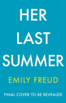 Emily Freud - Her Last Summer Bok