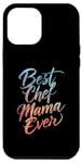 Coque pour iPhone 12 Pro Max Best Chef Mama Ever – Vintage Chef Cook Lover Mother's Day