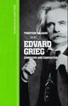 Torstein Velsand - Edvard Grieg composer, conductor and pianist Bok
