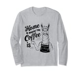 Home Is Where The Coffee Is Funny Caffeine Llama Long Sleeve T-Shirt
