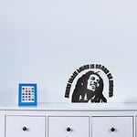 Bob Marley Quote Every Little Thing Is Gonna Be Alright Vinyl Wall Art Decal