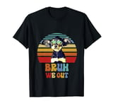 Bruh We Out Toy Fox Terrier Last Day of School Teacher T-Shirt