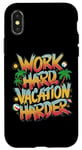 Coque pour iPhone X/XS Work Hard Vacation Harder, T-shirt familial tropical amusant assorti