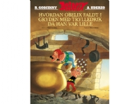 Asterix: Hvordan Obelix faldt i gryden med trylledrik da han var lille | René Goscinny